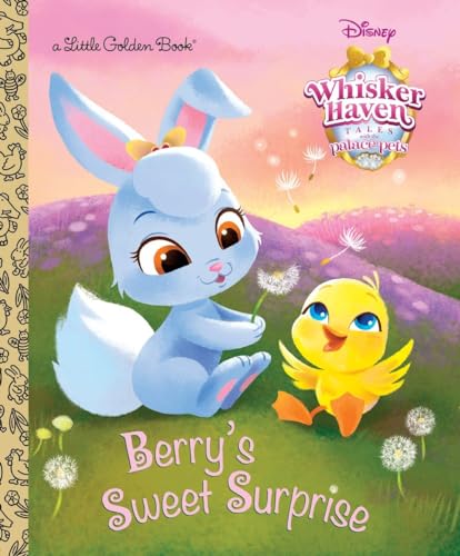 Berry's Sweet Surprise (Disney Palace Pets: Whisker Haven Tales) (Little Golden Book)