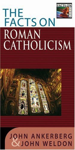 The Facts on Roman Catholicism (The Facts On Series)