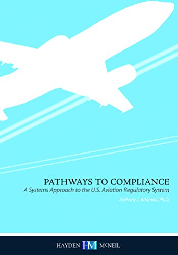 Pathways to Compliance: A System Approach to the U.S. Aviation Regulatory System