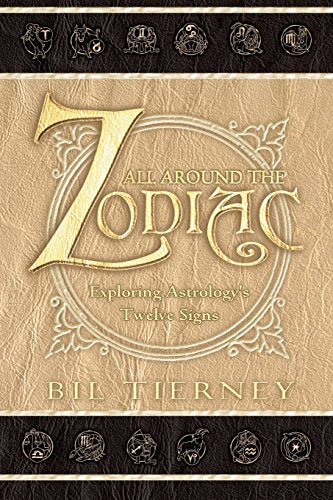 All Around the Zodiac: Exploring Astrology's Twelve Signs
