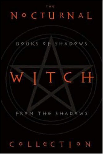 The Nocturnal Witch Collection: Book of Shadows from the Shadows