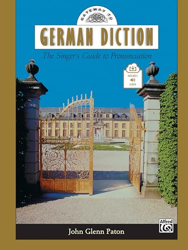 Gateway to German Diction: The Singer's Guide to Pronunciation (Gateway Series)