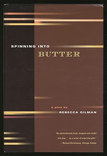Spinning Into Butter, A Play