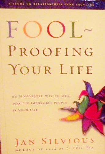 FOOL PROOFING YOUR LIFE Jan Silvious