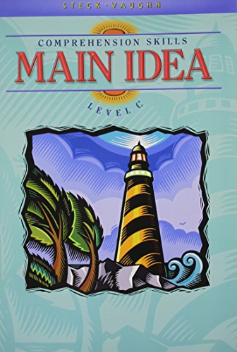 Main Idea: Level C (Steck-vaughn Comprehension Skill Books)