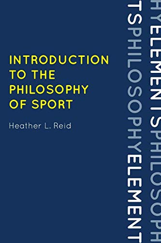 Introduction to the Philosophy of Sport (Elements of Philosophy)