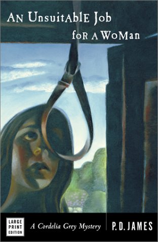An Unsuitable Job for a Woman (Cordelia Gray Mysteries, No. 1)