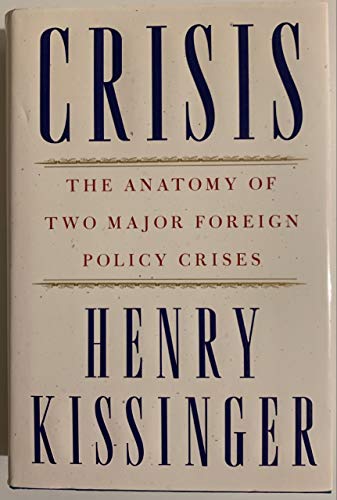 Crisis: The Anatomy of Two Major Foreign Policy Crises