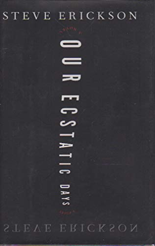 Our Ecstatic Days: A Novel