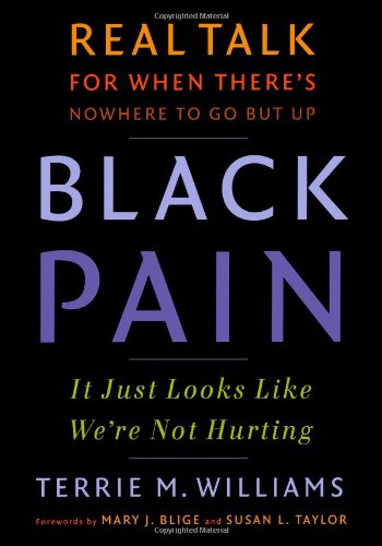 Black Pain: It Just Looks Like We're Not Hurting