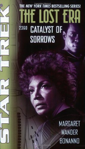 Catalyst of Sorrows: Lost Era 2360 (Star Trek: the Lost Era)