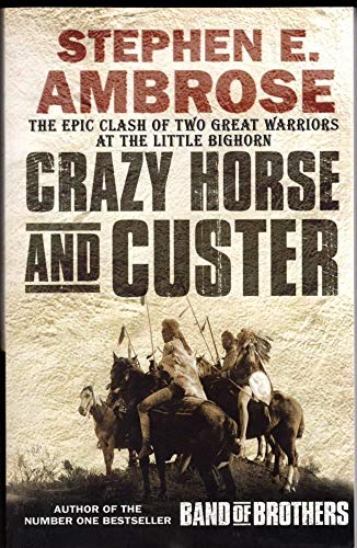 Crazy Horse and Custer (Parallel Lives of Two American Warriors)