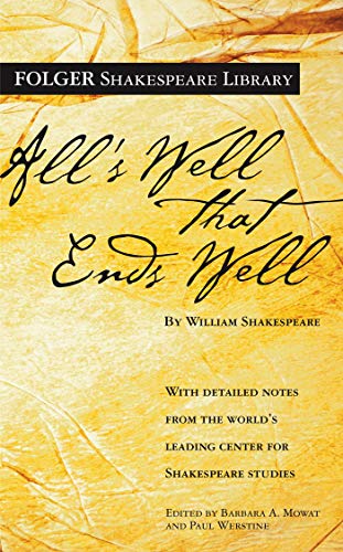 All's Well That Ends Well (Folger Shakespeare Library)