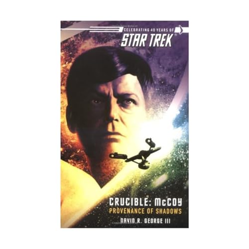 Star Trek: The Original Series: Crucible: McCoy: Provenance of Shadows