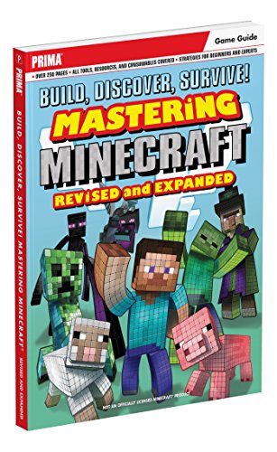 Build, Discover, Survive! Mastering Minecraft, Revised and Expanded