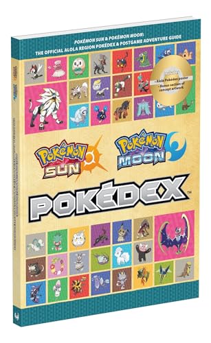 Pokémon Sun and Pokémon Moon: The Official Alola Region Pokédex & Postgame Adventure Guide (Prima Official Game Guides: Pokemon)