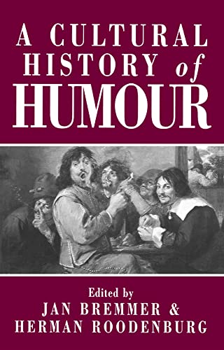 A Cultural History of Humour: From Antiquity to the Present Day