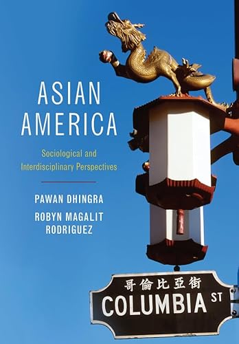 Asian America: Sociological and Interdisciplinary Perspectives
