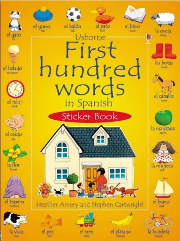 First 100 Words in Spanish (Usborne First Hundred Words Sticker Books) by Heather Amery (2002-04-26)