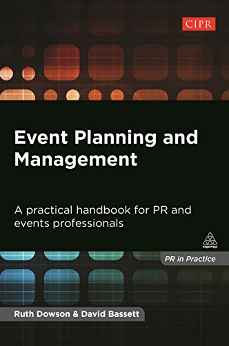 Event Planning and Management: A Practical Handbook for PR and Events Professionals (PR in Practice)