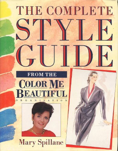 The Complete Style Guide: From the Color Me Beautiful Organisation