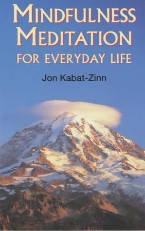 Mindfulness Meditation for Everyday Life