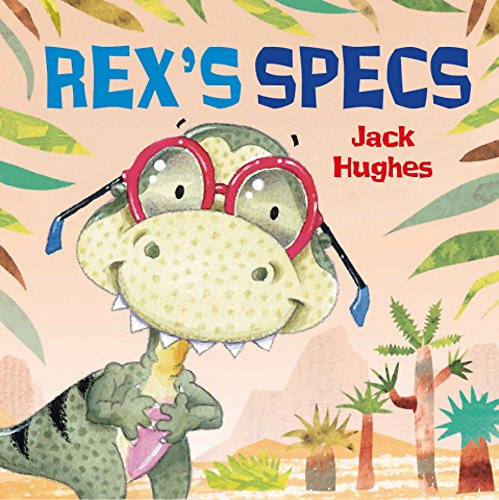 Rex's Specs (Dinosaur Friends)