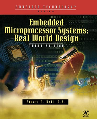 Embedded Microprocessor Systems: Real World Design (Embedded Technology)