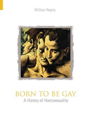 Born to be Gay: A History of Homosexuality