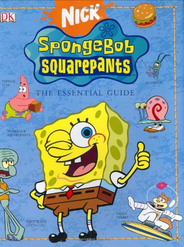 Nick Spongebob Squarepants: The Essential Guide (DK Essential Guides)