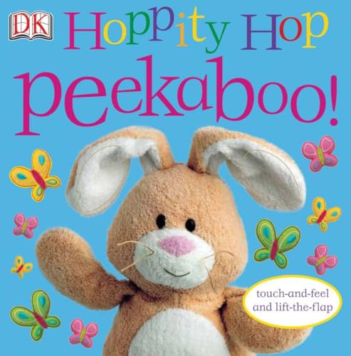 Hoppity Hop Peekaboo!: Touch-and-Feel and Lift-the-Flap