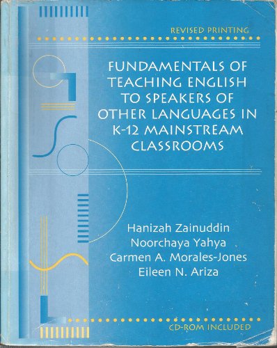 FUNDAMENTALS OF TEACHING ENGLISH TO SPEAKERS OF OTHER LANGUAGES IN K-12 MAINSTREAM CLASSROOMS