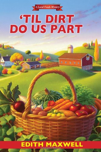 Til Dirt Do Us Part (Local Foods Mystery)