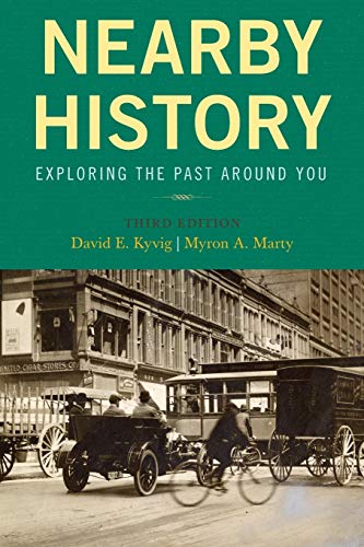 Nearby History: Exploring the Past Around You (American Association for State and Local History)