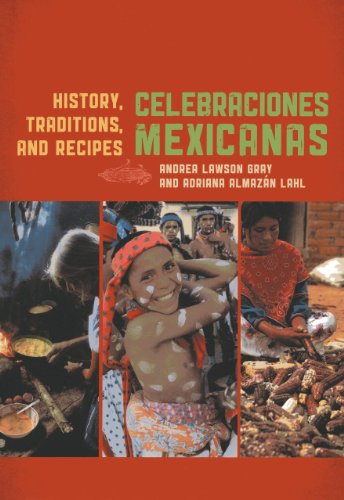 Celebraciones Mexicanas: History, Traditions, and Recipes (Rowman & Littlefield Studies in Food and Gastronomy)