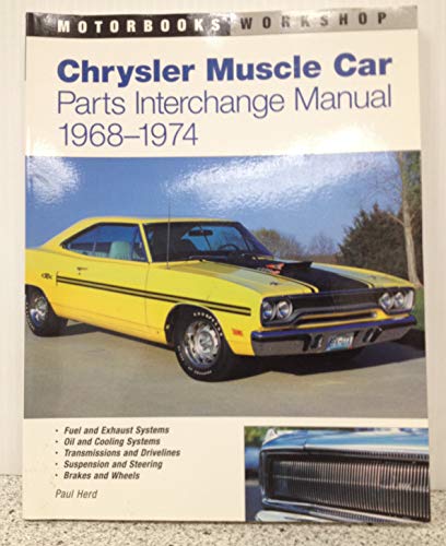 Chrysler Muscle Car Parts Interchange Manual, 1968-1974