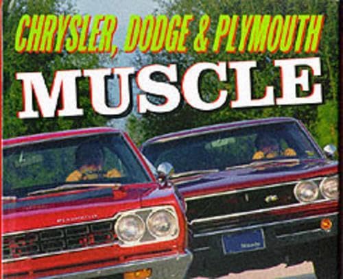 Chrysler, Dodge and Plymouth Muscle