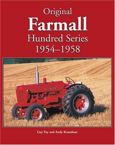Original Farmall Hundred Series, 1954-1958 (Original Series)