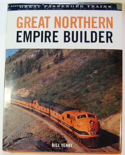 Great Northern Empire Builder (GREAT PASSENGER TRAINS)