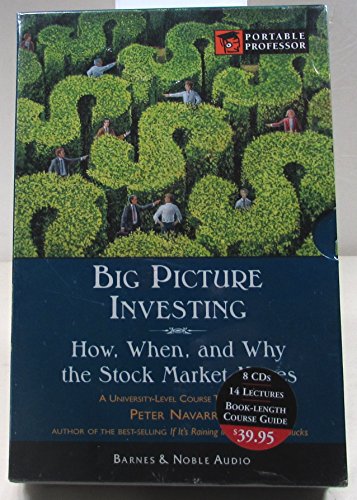 Big Picture Investing: How, When, and Why the Stock Market Moves