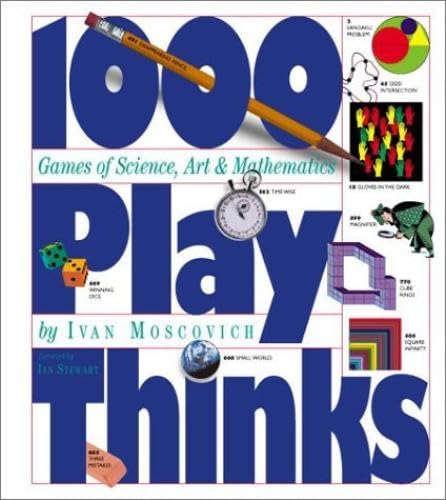 1,000 Play Thinks: Puzzles, Paradoxes, Illusions & Games