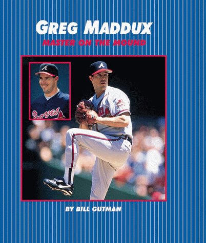 Greg Maddux: Master on the Mound (Millbrook Sports World)