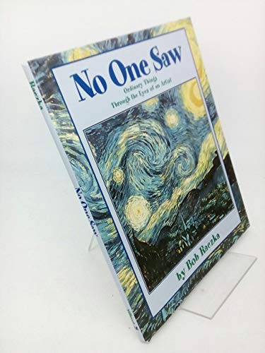 No One Saw: Ordinary Things Through the Eyes of an Artist (Bob Raczka's Art Adventures)