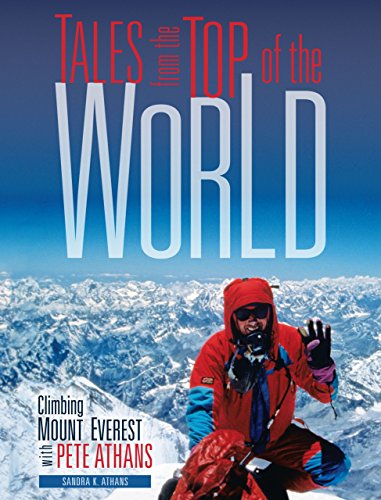 Tales from the Top of the World: Climbing Mount Everest With Pete Athans