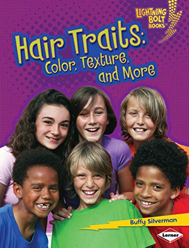 Hair Traits: Color, Texture, and More (Lightning Bolt Books ® ― What Traits Are in Your Genes?)