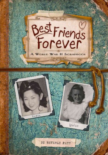Best Friends Forever: A World War II Scrapbook