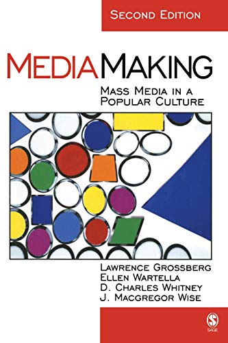 MediaMaking: Mass Media in a Popular Culture