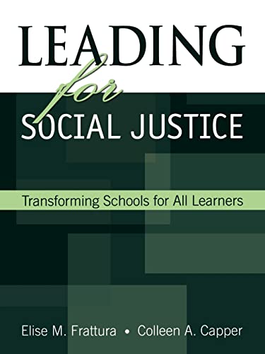 Leading for Social Justice: Transforming Schools for All Learners