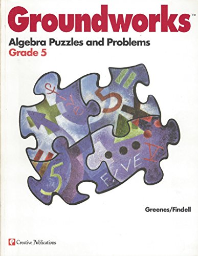 Groundworks (Algebra Puzzles and Problems-grade 5)