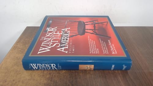 The Windsor Style in America: The Definitive Pictorial Study of the History and Regional Characteristics of the Most Popular Furniture Form of 18th Century America 1730-1840